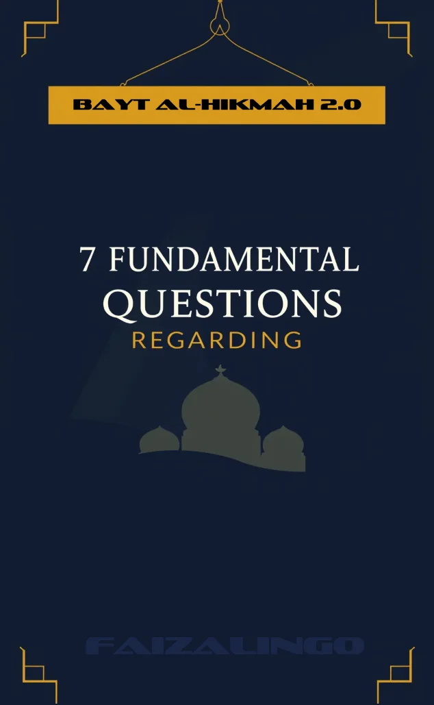 7 Fundamental Questions Regarding Islam